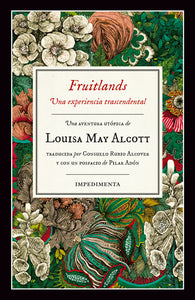 FRUITLANDS: UNA EXPERIENCIA TRASCENDENTAL - Louisa May Alcott