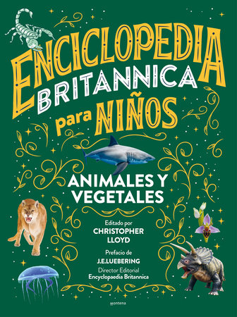 ENCICLOPEDIA BRITANNICA PARA NIÑOS 2: ANIMALES Y VEGETALES - Britannica