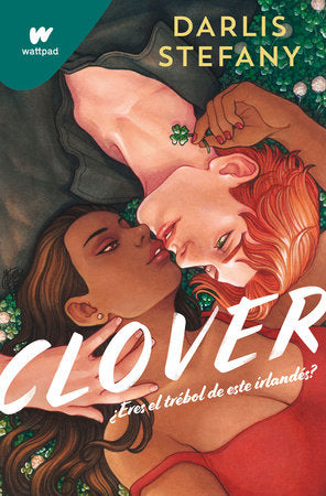 CLOVER 1: ¿ERES EL TRÉBOL DE ESTE IRLANDÉS? - Darlis Stefany
