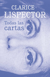 TODAS LAS CARTAS - Clarice Lispector
