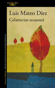 CELAMA (UN RECUENTO) - Luis Mateo Díez