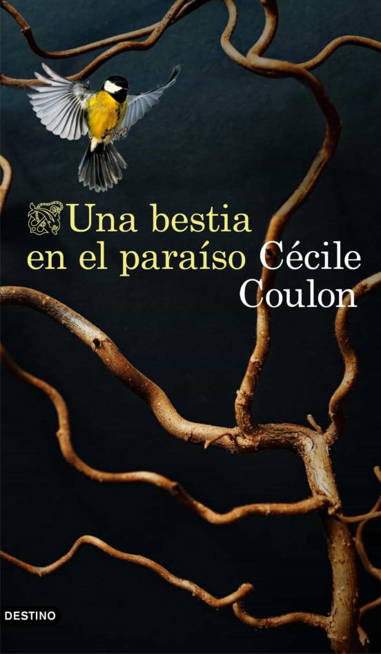 UNA BESTIA EN EL PARAÍSO - Cécile Coulon