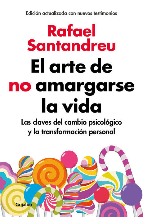 EL ARTE DE NO AMARGARSE LA VIDA - Rafael Santandreu