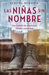 LAS NIÑAS SIN NOMBRE - Serena Burdick