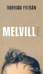 MELVILL - Rodrigo Fresán