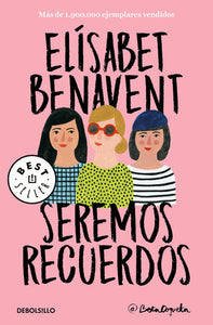 SEREMOS RECUERDOS - Elísabet Benavent
