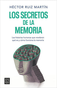 LOS SECRETOS DE LA MEMORIA - Héctor Ruiz Martín