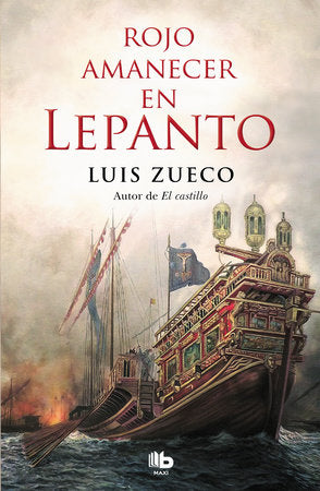 ROJO AMANECER EN LEPANTO - Luis Zueco
