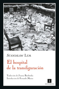 EL HOSPITAL DE LA TRANSFIGURACIÓN - Stanislaw Lem