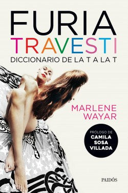 FURIA TRAVESTI: DICCIONARIO DE LA T A LA T - Marlene Wayar