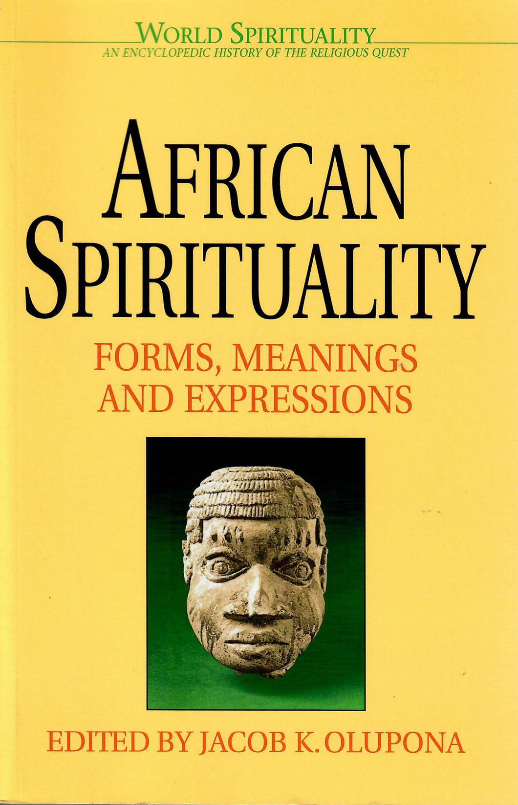AFRICAN SPIRITUALITY - Jacob K. Olupona (Edit.)