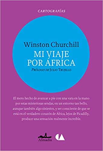 MI VIAJE POR AFRICA - Winston Churchill
