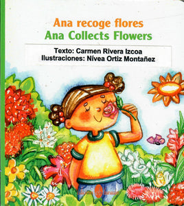 ANA RECOGE FLORES / ANNA COLLECTS FLOWERS - Carmen Rivera Izcoa