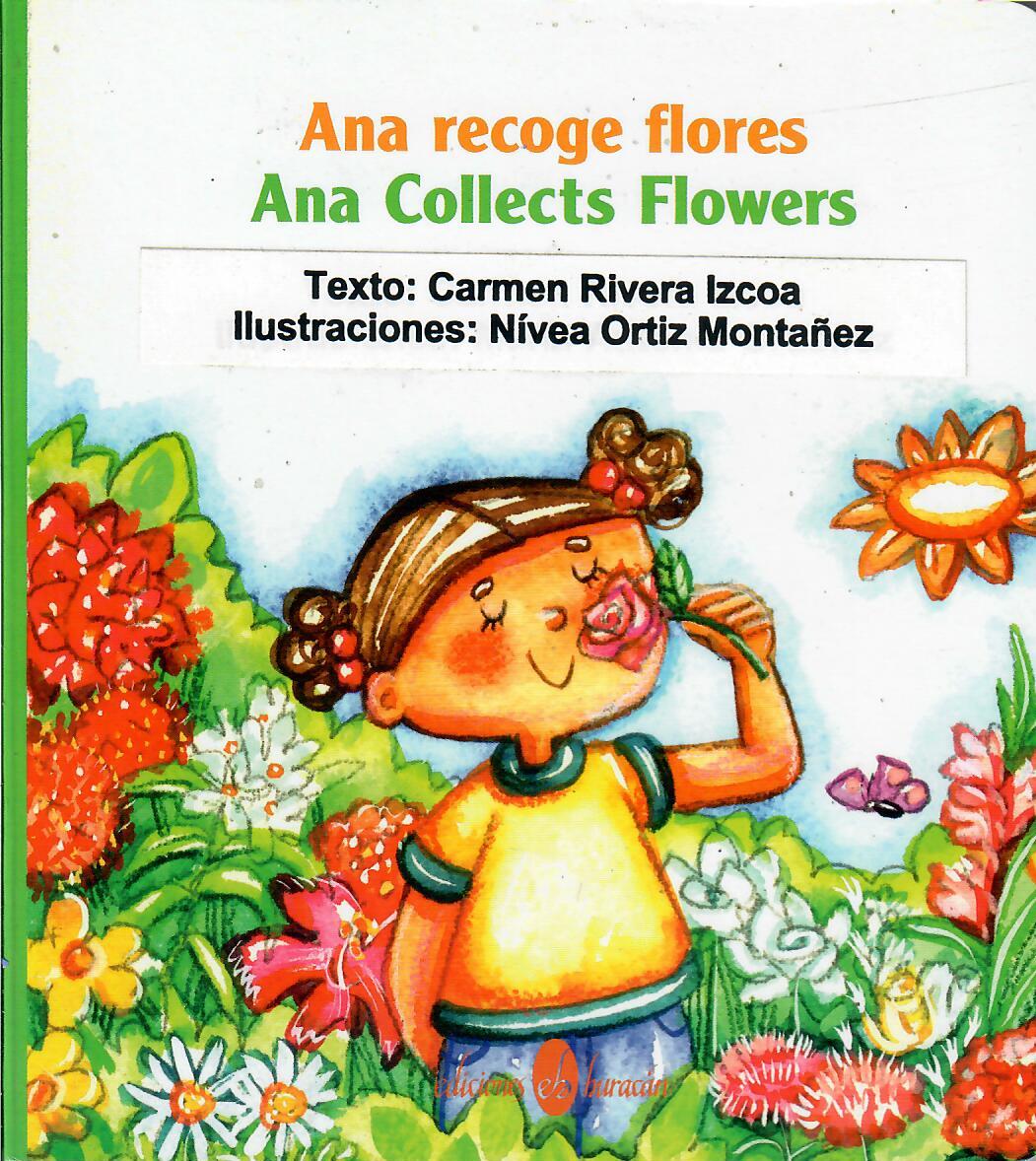 ANA RECOGE FLORES / ANNA COLLECTS FLOWERS - Carmen Rivera Izcoa
