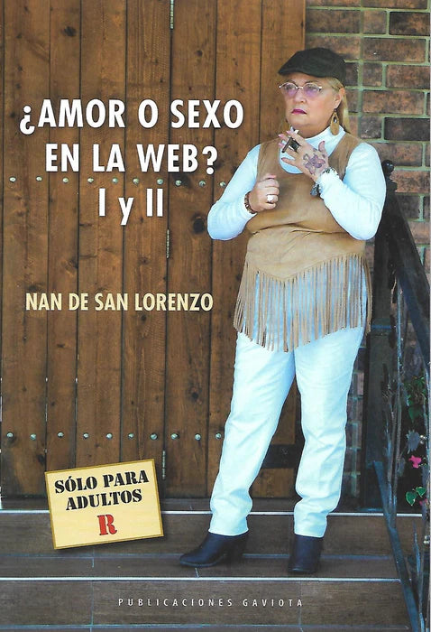 ¿AMOR O SEXO EN LA WEB? I Y II - Nan de San Lorenzo