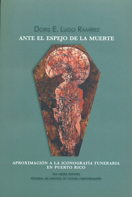 ANTE EL ESPEJO DE LA MUERTE - Doris E. Lugo Ramírez