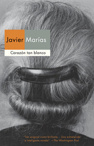CORAZÓN TAN BLANCO - Javier Marías