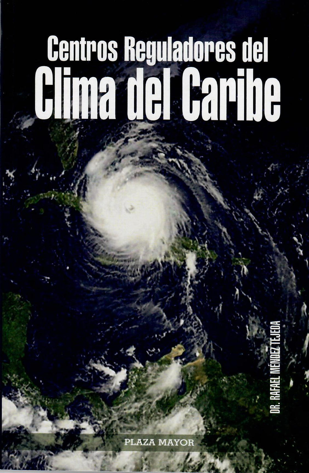 CENTROS REGULADORES DEL CLIMA DEL CARIBE - Dr. Rafael Méndez Tejeda