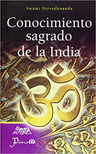 CONOCIMIENTO SAGRADO DE LA INDIA-Swami Nirvedananda
