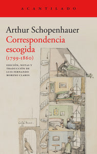 CORRESPONDENCIA ESCOGIDA (1799 - 1860) - Arthur Schopenhauer