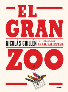 EL GRAN ZOO - Nicolás Guillén, Ilus. Arnal Ballester