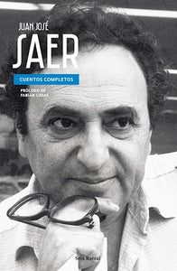 CUENTOS COMPLETOS - Juan José Saer