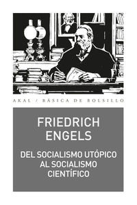 DEL SOCIALISMO UTÓPICO AL SOCIALISMO CIENTÍFICO - Friedrich Engels