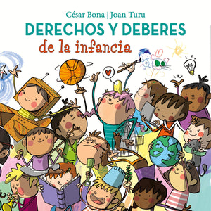 DERECHOS Y DEBERES DE LA INFANCIA - César Bona