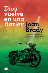 DIOS VUELVE EN UNA HARLEY - Joan Brady