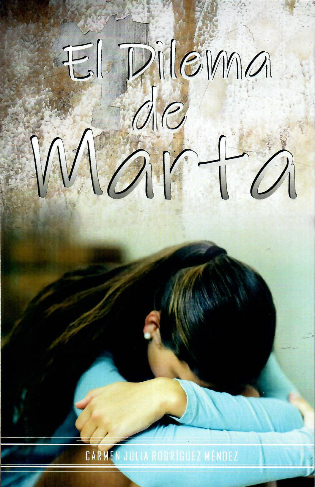 EL DILEMA DE MARTA - Carmen Julia Rodríguez Méndez