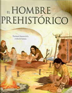 EL HOMBRE PREHISTÓRICO - Arancha Serrano Lorenzo