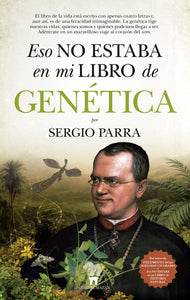 ESO NO ESTABA EN MI LIBRO DE GENÉTICA - Sergio Parra