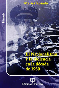 EL NACIONALISMO Y LA VIOLENCIA EN LA DÉCADA DE 1930 - Marisa Rosado