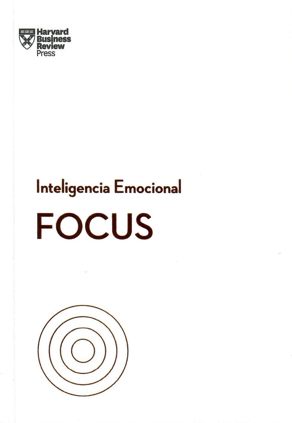FOCUS: INTELIGENCIA EMOCIONAL - Harvard Business
