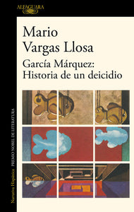 GARCÍA MÁRQUEZ: HISTORIA DE UN DEICIDIO - Mario Vargas Llosa