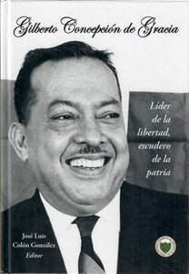 GILBERTO CONCEPCIÓN DE  GRACIA - José Luis Colón González (editor)