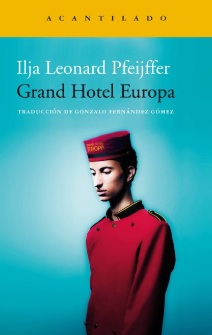 GRAND HOTEL EUROPA - Ilja Leonard Pfeijffer