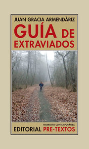 GUÍA DE EXTRAVIADOS - Juan Gracia Armendáriz