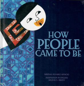 HOW PEOPLE CAME TO BE - Mrinali Álvarez Astacio