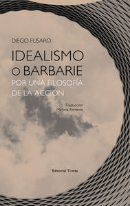 IDEALISMO O BARBARIE - Diego Fusaro