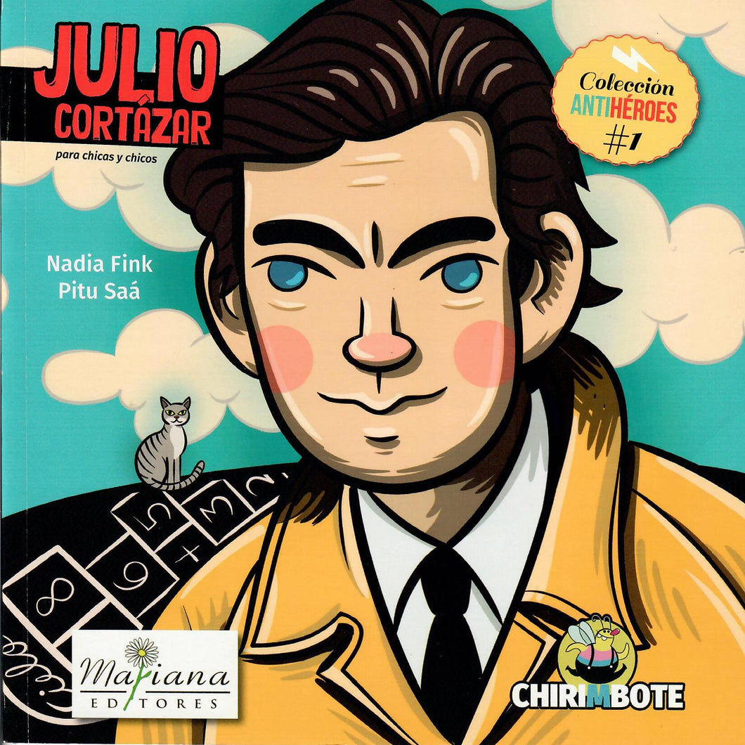 JULIO CORTÁZAR PARA CHICAS Y CHICOS - Nadia Fink