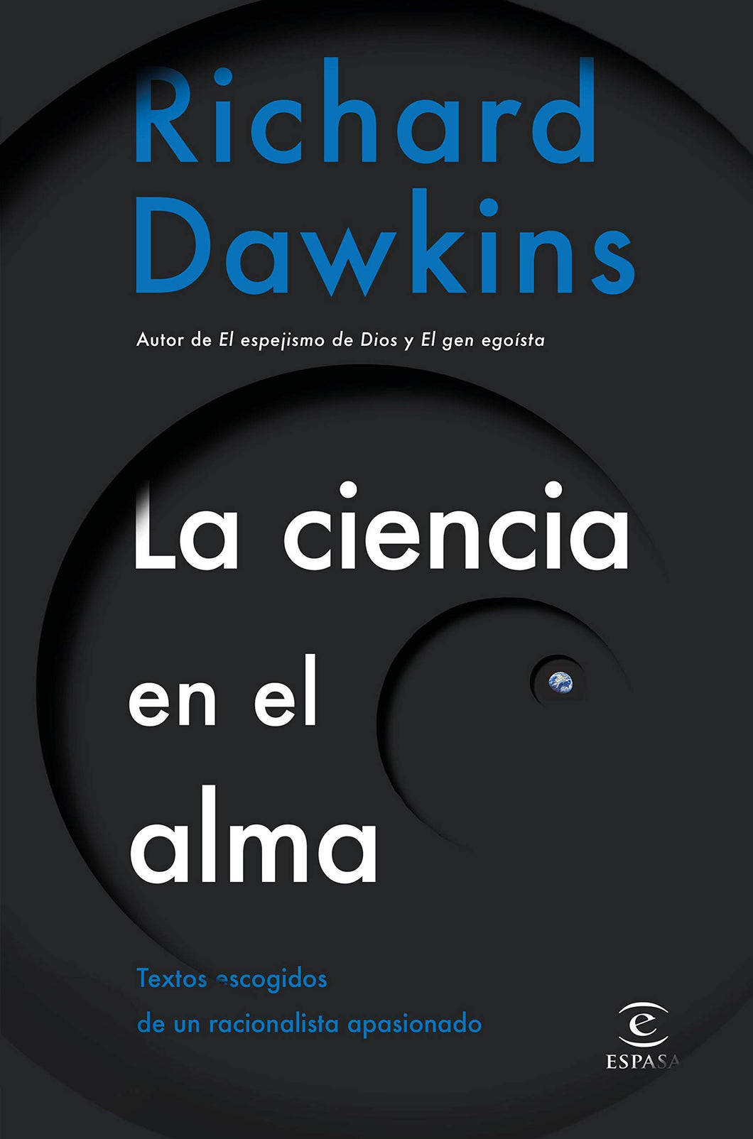 LA CIENCIA EN EL ALMA - Richard Dawkins