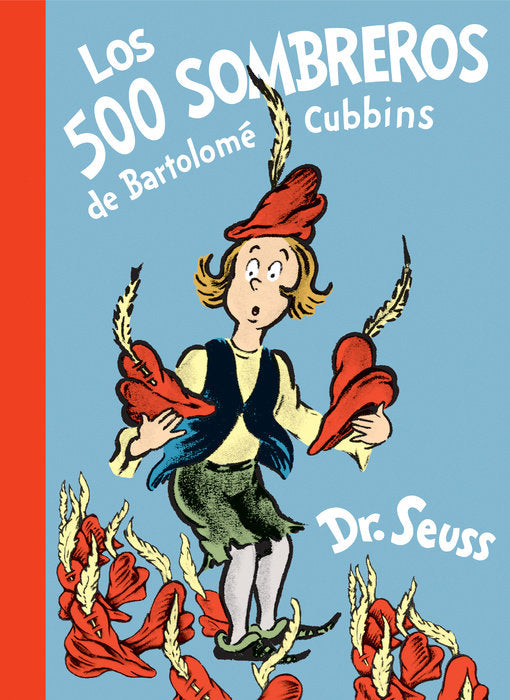 LOS 500 SOMBREROS DE BARTOLOMÉ CUBBINS - Dr. Seuss