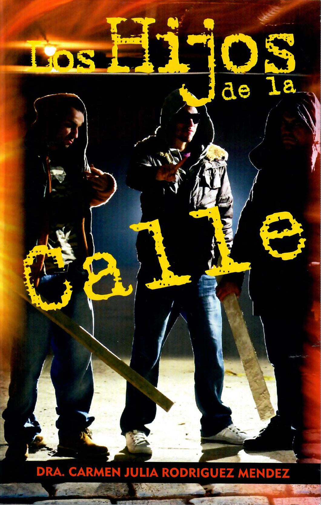 LOS HIJOS DE LA CALLE - Carmen Julia Rodríguez Méndez