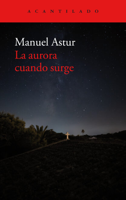 LA AURORA CUANDO SURGE - Manuel Astur