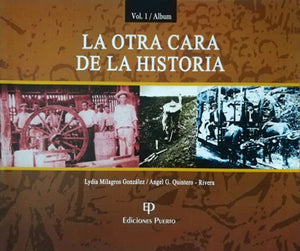 LA OTRA CARA DE LA HISTORIA - Lydia M. González, Ángel G. Quintero Rivera
