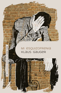 MI ESQUIZOFRENIA - Klaus Gauger