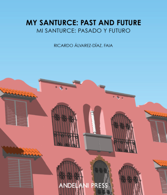 MY SANTURCE: PAST AND FUTURE - Ricardo Álvarez-Díaz