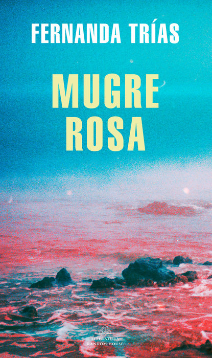 MUGRE ROSA - Fernanda Trías