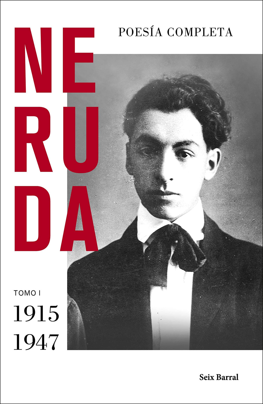 POESÍA COMPLETA TOMO I (1915 - 1947) - Pablo Neruda